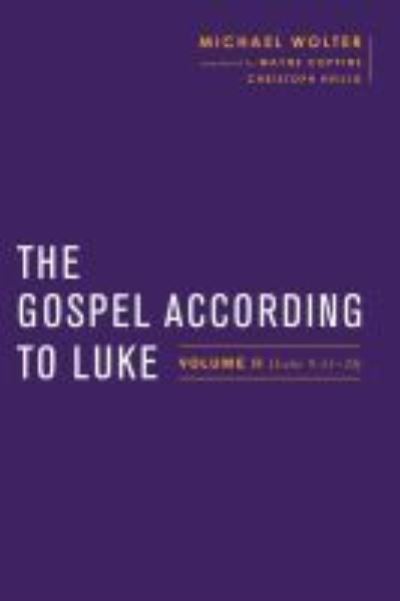 Cover for Michael Wolter · The Gospel according to Luke: Volume II (Luke 9:51–24) - Baylor-Mohr Siebeck Studies in Early Christianity (Paperback Book) (2021)