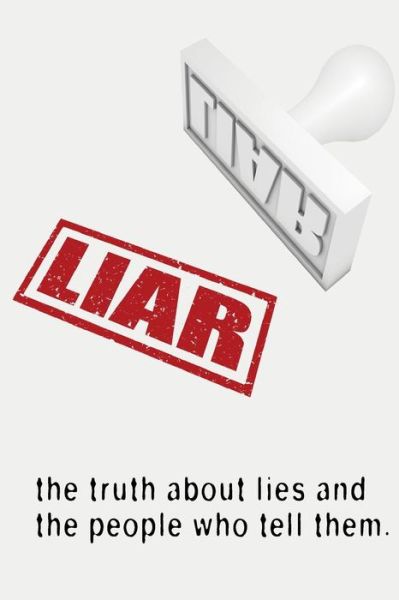 Cover for R Johnson · Liar: the Truth About Lies and the People Who Tell Them (Pocketbok) (2013)