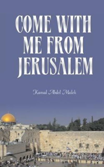 Cover for Kamal Abdel Malek · Come with Me from Jerusalem (Paperback Book) (2013)