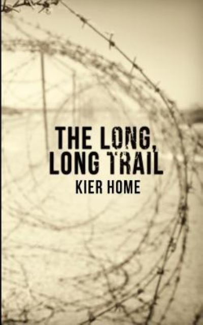 Kier Home · The Long, Long Trail (Paperback Book) (2013)