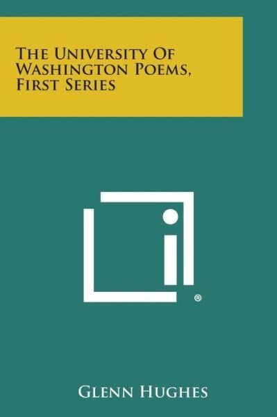 Cover for Glenn Hughes · The University of Washington Poems, First Series (Paperback Book) (2013)