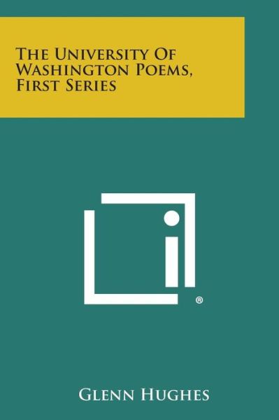 Cover for Glenn Hughes · The University of Washington Poems, First Series (Pocketbok) (2013)