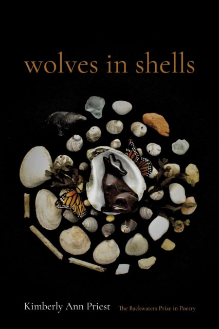 Cover for Kimberly Ann Priest · Wolves in Shells - The Backwaters Prize in Poetry (Paperback Book) (2025)