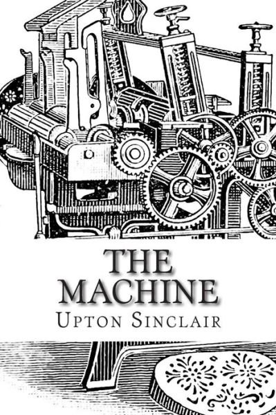 Cover for Upton Sinclair · The Machine (Pocketbok) (2014)