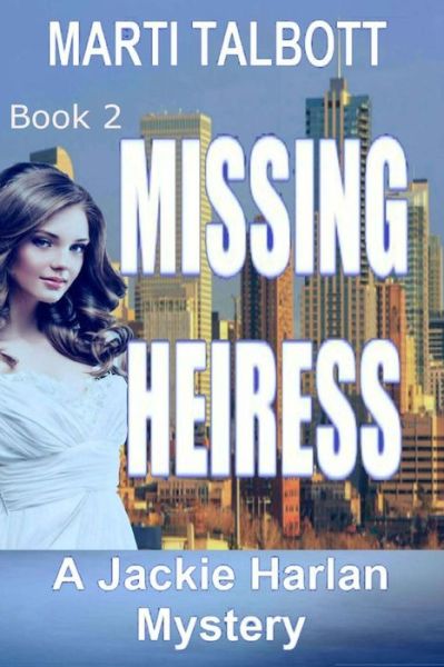 Cover for Marti Talbott · Missing Heiress (Paperback Book) (2014)