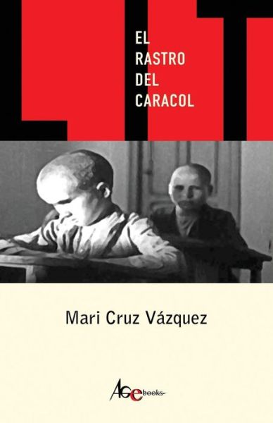 Cover for Mari Cruz Vazquez · El Rastro Del Caracol (Paperback Book) (2014)