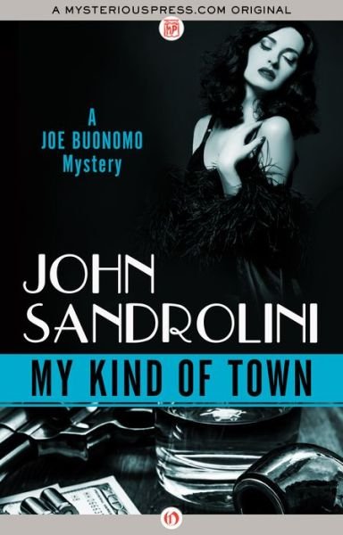 Cover for John Sandrolini · My Kind of Town - The Joe Buonomo Mysteries (Paperback Book) (2016)