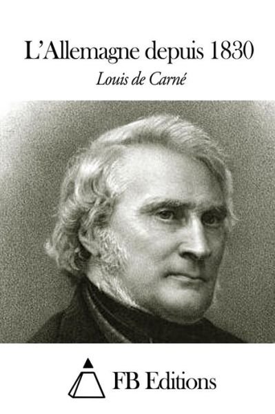 Cover for Louis De Carne · L' Allemagne Depuis 1830 (Pocketbok) (2014)