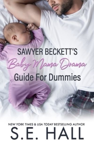 Cover for S E Hall · Sawyer Beckett's Baby Mama Drama Guide for Dummies (Paperback Book) (2014)