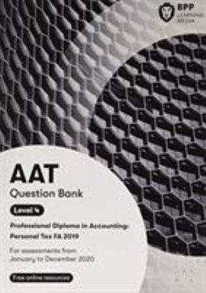 AAT Personal Tax FA2019: Question Bank - BPP Learning Media - Livros - BPP Learning Media - 9781509781706 - 23 de agosto de 2019