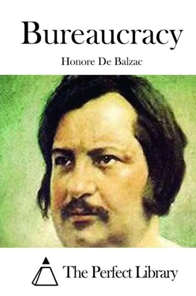 Bureaucracy - Honore De Balzac - Książki - Createspace - 9781511520706 - 30 marca 2015