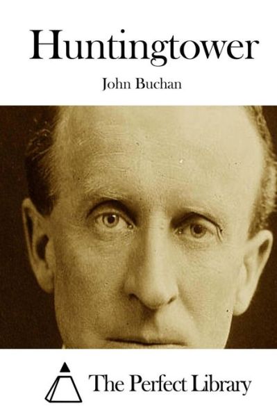 Huntingtower - John Buchan - Boeken - Createspace - 9781511744706 - 15 april 2015