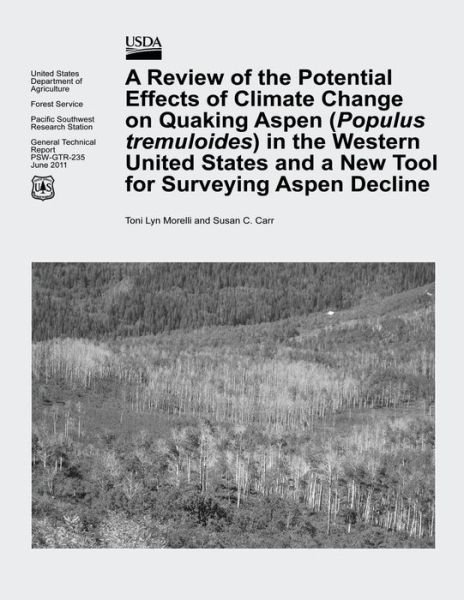 Cover for U S Department of Agriculture · A Review of the Potential Effects of Climate Change on Quaking Aspen (Populus Tremuloides) in the Western United States and a New Tool for Surveying Asp (Pocketbok) (2015)