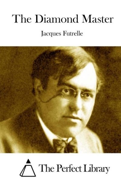 Cover for Jacques Futrelle · The Diamond Master (Paperback Book) (2015)