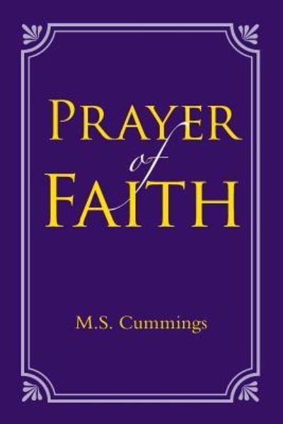 Cover for M S Cummings · Prayer of Faith (Paperback Book) (2015)