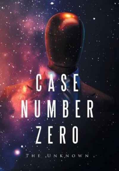 Cover for The Unknown · Case Number Zero (Hardcover bog) (2016)