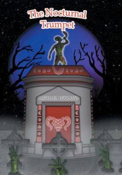 Cover for Michael Pezzano · The Nocturnal Trumpet (Innbunden bok) (2016)