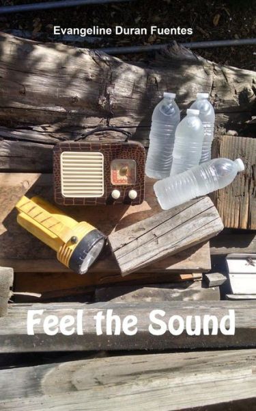 Cover for Evangeline Duran Fuentes · Feel the Sound (Paperback Book) (2015)