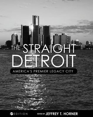 Cover for The Straight Detroit: America's Premier Legacy City (Paperback Book) (2017)
