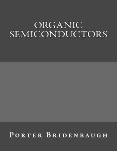 Cover for Porter Bridenbaugh · Organic Semiconductors (Paperback Book) (2015)