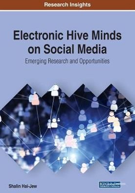 Cover for Shalin Hai-Jew · Electronic Hive Minds on Social Media: Emerging Research and Opportunities (Paperback Book) (2019)