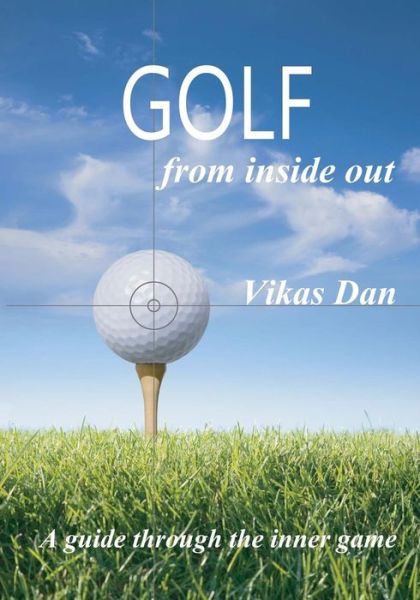 Cover for Vikas Dan · Golf from Inside Out (Paperback Book) (2016)