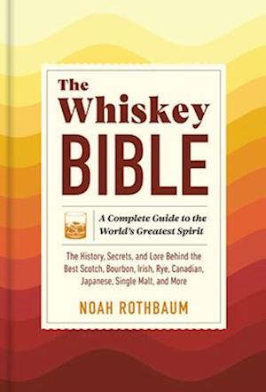 Cover for Noah Rothbaum · The Whiskey Bible (Hardcover Book) (2025)