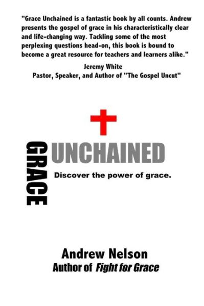 Cover for Andrew Nelson · Grace Unchained (Paperback Book) (2016)