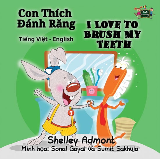 I Love to Brush My Teeth - Shelley Admont - Książki - Kidkiddos Books Ltd. - 9781525901706 - 27 listopada 2016