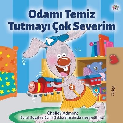 Cover for Shelley Admont · I Love to Keep My Room Clean (Turkish Book for Kids) - Turkish Bedtime Collection (Paperback Book) [Large type / large print edition] (2020)