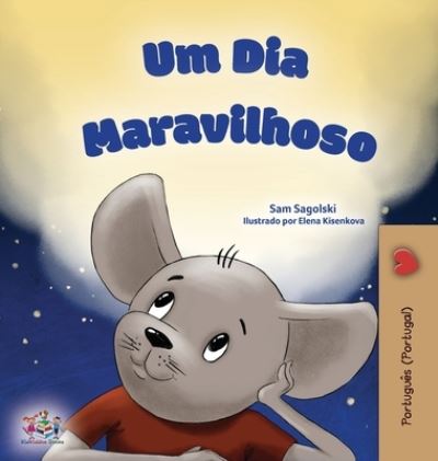 Cover for Sam Sagolski · Wonderful Day (Portuguese Book for Children - Portugal ) (Book) (2023)