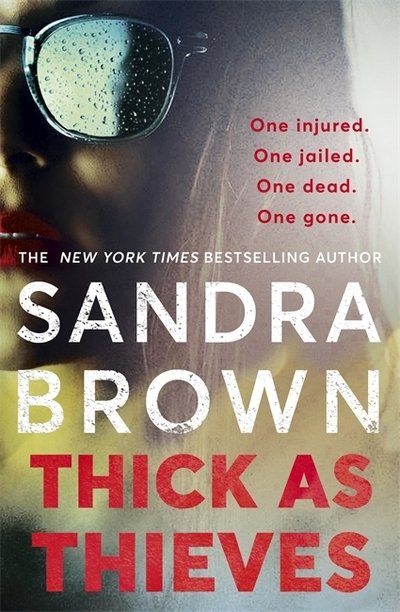 Cover for Sandra Brown · Thick as Thieves: The gripping, sexy new thriller from New York Times bestselling author (Paperback Bog) (2020)