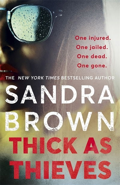 Cover for Sandra Brown · Thick as Thieves: The gripping, sexy new thriller from New York Times bestselling author (Taschenbuch) (2020)