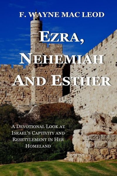 Cover for F Wayne Mac Leod · Ezra, Nehemiah and Esther (Paperback Book) (2016)