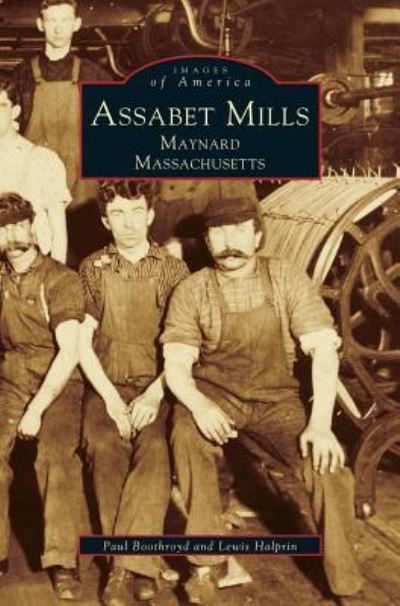 Cover for Paul Boothroyd · Assabet Mills (Hardcover Book) (1999)