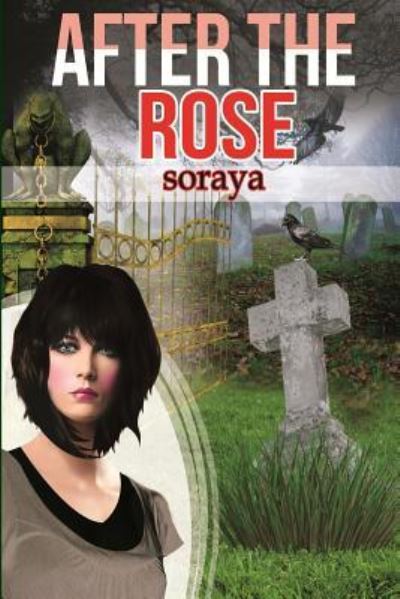 Cover for Soraya · After the Rose (Paperback Book) (2017)