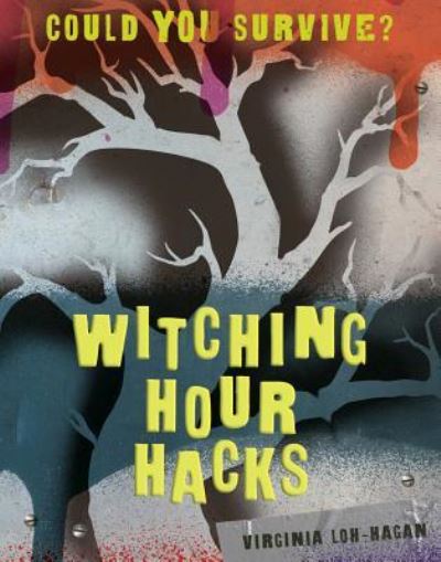 Cover for Virginia Loh-Hagan · Witching Hour Hacks (Paperback Book) (2019)