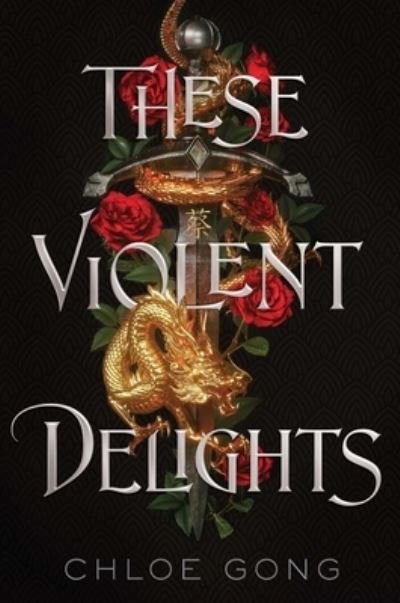 Cover for Chloe Gong · These Violent Delights (Taschenbuch) (2022)