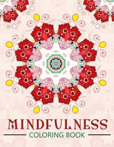 Cover for Mindfulness Publisher · Mindfulness Coloring Book (Pocketbok) (2016)