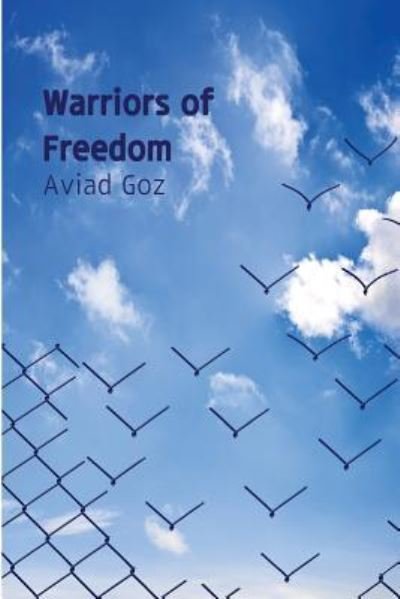Cover for Aviad Goz · Warriors of Freedom (Pocketbok) (2016)