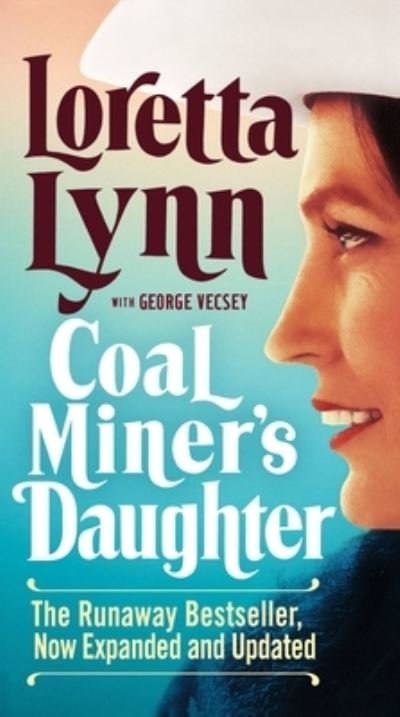 Coal Miner's Daughter - Loretta Lynn - Livres - Grand Central Publishing - 9781538701706 - 27 septembre 2022