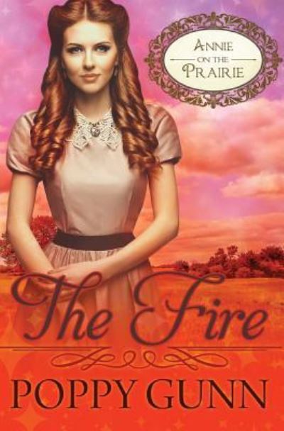 Cover for Poppy Gunn · The Fire (Paperback Book) (2016)