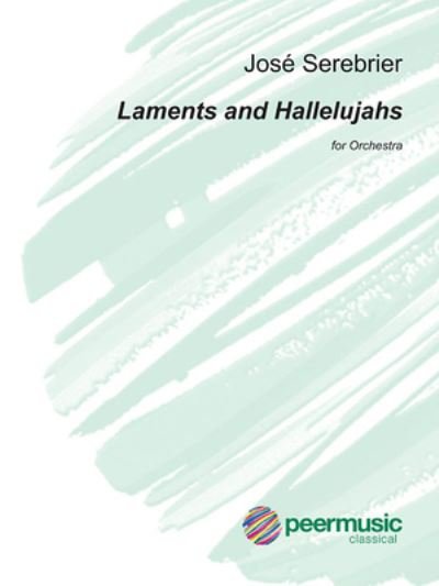 Cover for Jose Serebrier · Laments &amp; Hallelujahs (Taschenbuch) (2019)