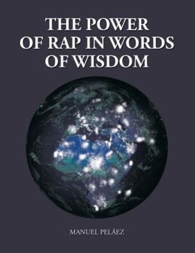 Cover for Manuel Peláez · The Power of Rap in Words of Wisdom (Paperback Book) (2017)