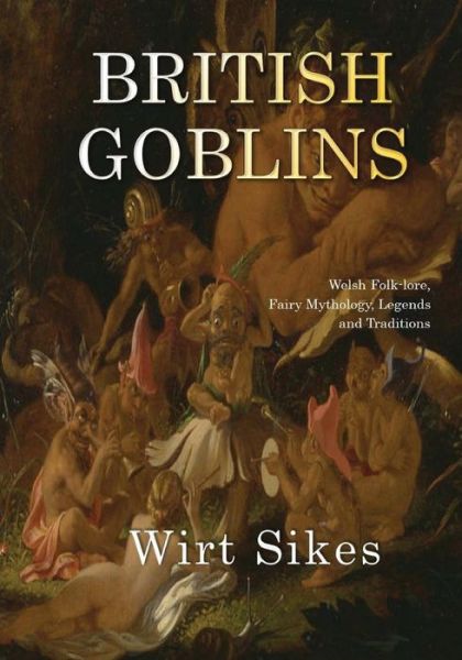 Cover for Wirt Sikes · British Goblins (Paperback Book) (2017)