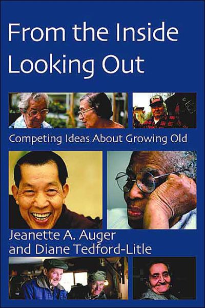 Cover for Jeanette A. Auger · From the Inside Looking Out: Competing Ideas About Growing Old (Paperback Book) (2022)