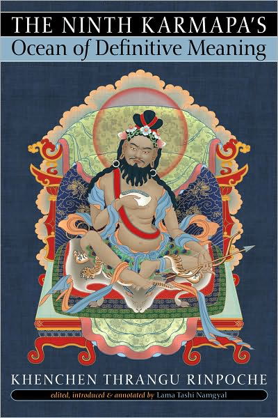 The Ninth Karmapa's Ocean of Definitive Meaning - Khenchen Thrangu - Bøker - Shambhala Publications Inc - 9781559393706 - 16. mai 2011