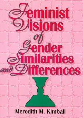 Cover for Cole, Ellen (Alaska-Pacific University, Anchorage, AK, USA) · Feminist Visions of Gender Similarities and Differences (Paperback Book) (1995)