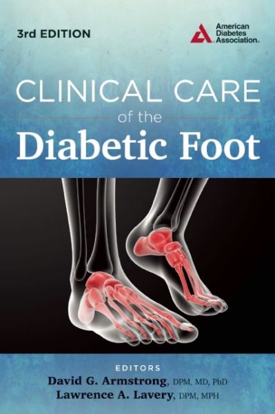 Cover for David Armstrong · Clinical Care of the Diabetic Foot (Paperback Book) [Third edition] (2016)