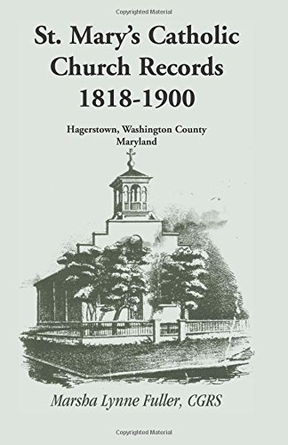 Cover for Cgrs Marsha Lynne Fuller · St. Mary's Catholic Church Records: 1818-1900, Hagerstown, Washington County, Maryland (Pocketbok) (2009)